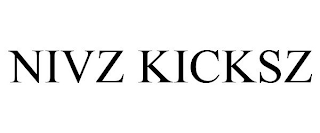 NIVZ KICKSZ