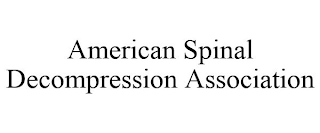 AMERICAN SPINAL DECOMPRESSION ASSOCIATION