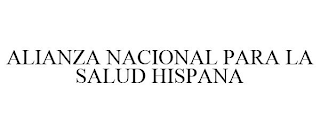 ALIANZA NACIONAL PARA LA SALUD HISPANA