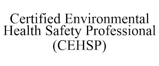 CERTIFIED ENVIRONMENTAL HEALTH SAFETY PROFESSIONAL (CEHSP)