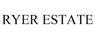RYER ESTATE