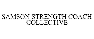 SAMSON STRENGTH COACH COLLECTIVE