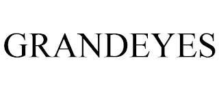 GRANDEYES