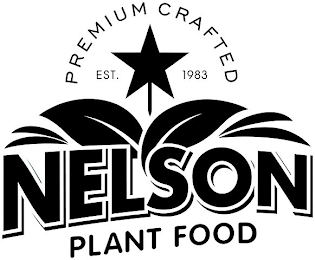 PREMIUM CRAFTED EST. 1983 NELSON PLANT FOOD