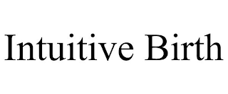 INTUITIVE BIRTH
