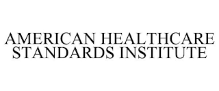 AMERICAN HEALTHCARE STANDARDS INSTITUTE