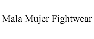 MALA MUJER FIGHTWEAR