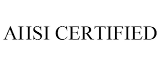 AHSI CERTIFIED