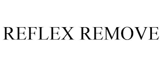 REFLEX REMOVE