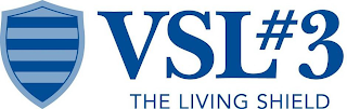 VSL#3 THE LIVING SHIELD