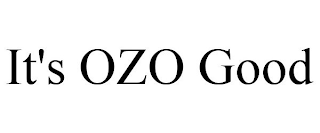 IT'S OZO GOOD