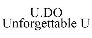 U.DO UNFORGETTABLE U