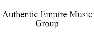 AUTHENTIC EMPIRE MUSIC GROUP