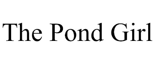 THE POND GIRL