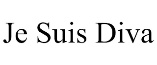 JE SUIS DIVA