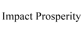 IMPACT PROSPERITY