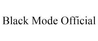 BLACK MODE OFFICIAL