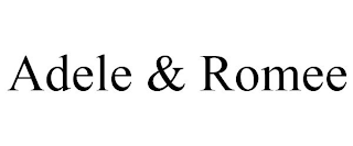 ADELE & ROMEE