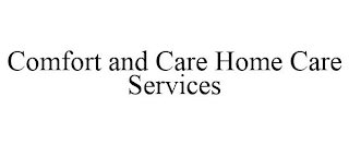 COMFORT AND CARE HOME CARE SERVICES