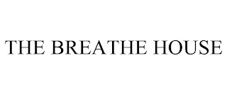 THE BREATHE HOUSE