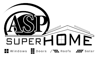 ASP SUPERHOME WINDOWS DOORS ROOFS SOLAR