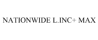 NATIONWIDE L.INC+ MAX