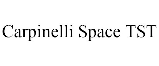 CARPINELLI SPACE TST