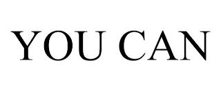 YOU CAN