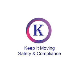 K KEEPIT MOVING SAFETY & COMPLIANCE