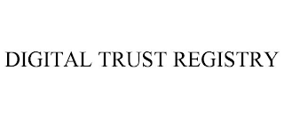 DIGITAL TRUST REGISTRY