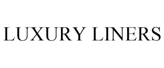 LUXURY LINERS