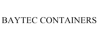 BAYTEC CONTAINERS