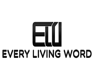 ELW EVERY LIVING WORD