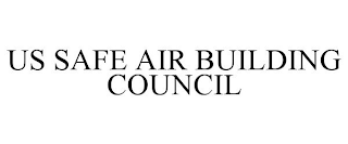 US SAFE AIR BUILDING COUNCIL