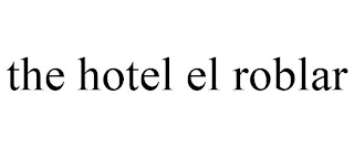 THE HOTEL EL ROBLAR
