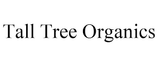 TALL TREE ORGANICS