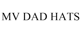 MV DAD HATS