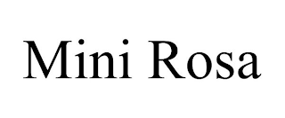 MINI ROSA