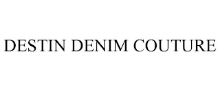 DESTIN DENIM COUTURE