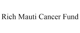 RICH MAUTI CANCER FUND