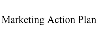 MARKETING ACTION PLAN