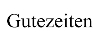 GUTEZEITEN