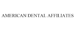 AMERICAN DENTAL AFFILIATES