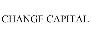 CHANGE CAPITAL