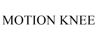 MOTION KNEE