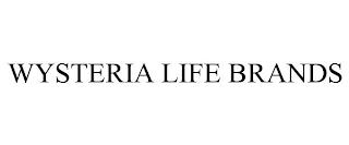 WYSTERIA LIFE BRANDS