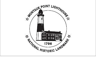 MONTAUK POINT LIGHTHOUSE 1796 NATIONAL HISTORIC LANDMARK