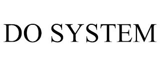 DO SYSTEM