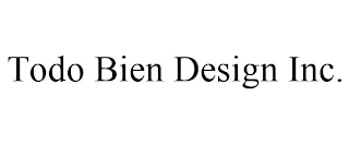 TODO BIEN DESIGN INC.