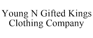 YOUNG N GIFTED KINGS CLOTHING COMPANY